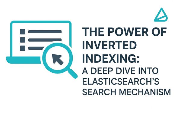 The Power of Inverted Indexing: A Deep Dive into ElasticSearch's Search Mechanism